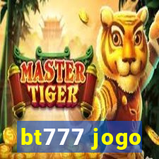 bt777 jogo